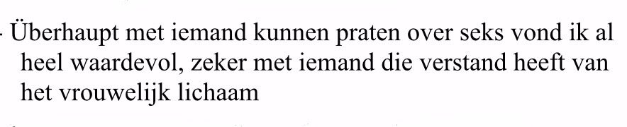print screen van tekst: Überhaupt met iemand kunnen praten over seks vond ik al<br />
heel waardevol, zeker met iemand die verstand heeft van het vrouwelijk lichaam